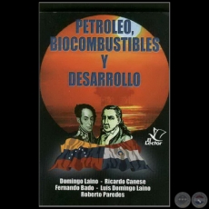 PETRÓLEO, BIOCOMBUSTIBLES Y DESARROLLO - Autor: DOMINGO LAÍNO - Año 2005